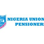 NUP says some retirees still receive N500 monthly pension