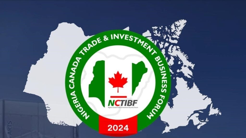 Nigeria-Canada trade & investment forum 2024: Unleashing new opportunities for Nigerian businesses in North America 